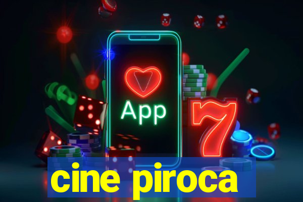 cine piroca