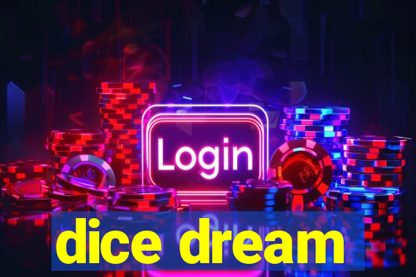 dice dream