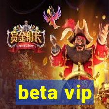 beta vip