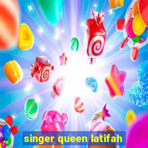 singer queen latifah