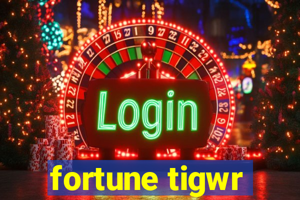 fortune tigwr