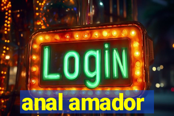 anal amador