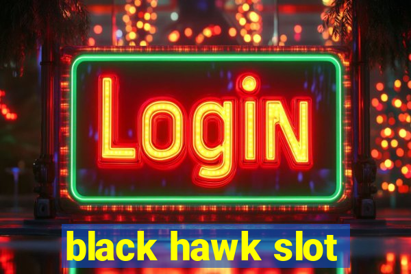 black hawk slot