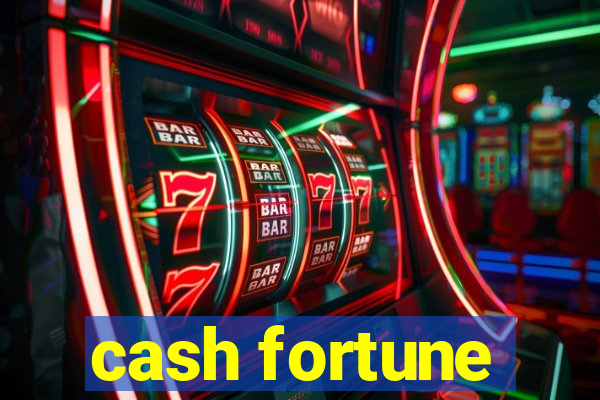 cash fortune