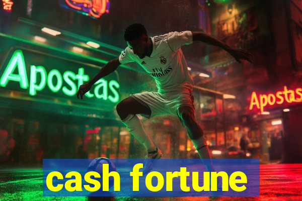 cash fortune