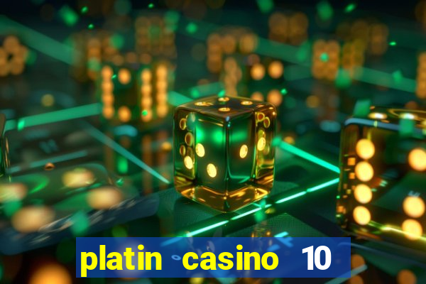 platin casino 10 giros gr谩tis