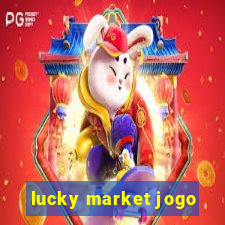 lucky market jogo