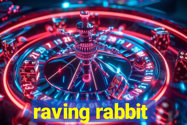 raving rabbit