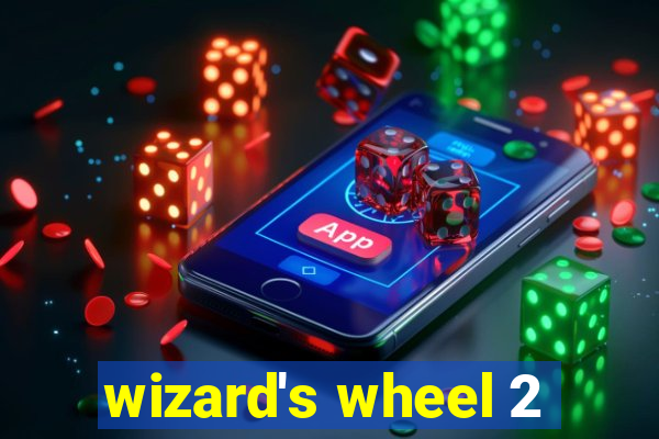 wizard's wheel 2