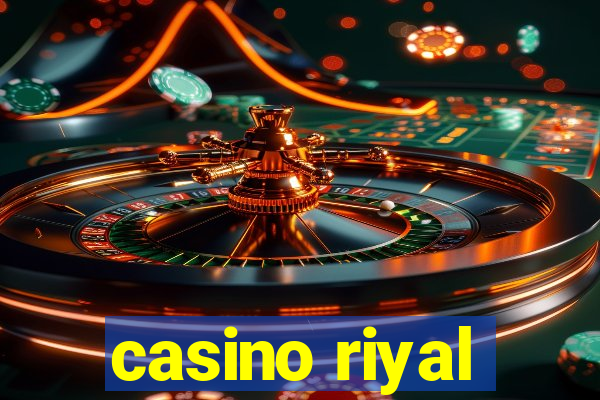 casino riyal