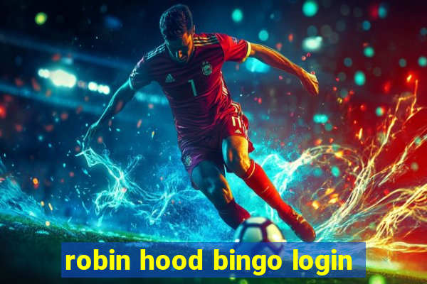 robin hood bingo login