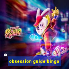 obsession guide bingo