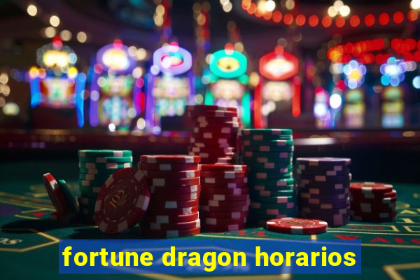 fortune dragon horarios