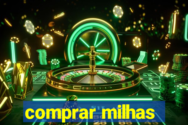 comprar milhas