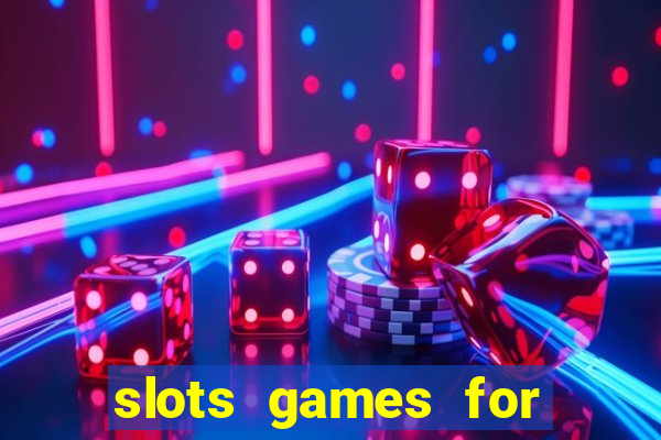 slots games for free fun