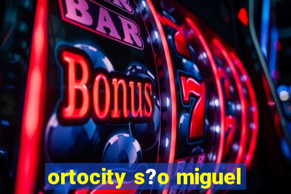 ortocity s?o miguel