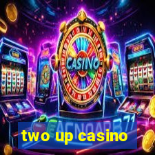 two up casino