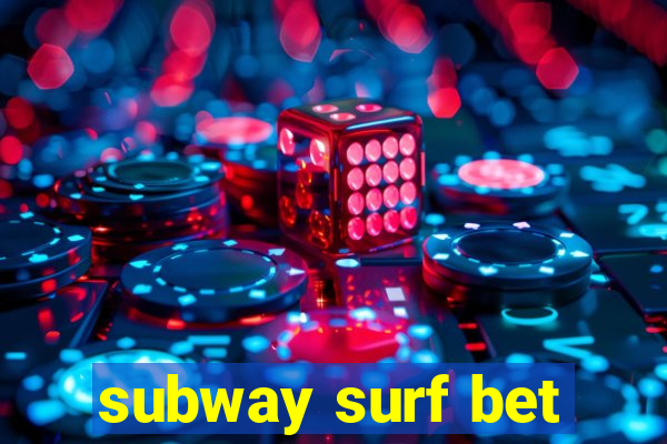 subway surf bet