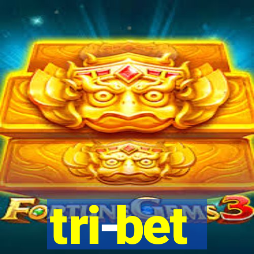 tri-bet