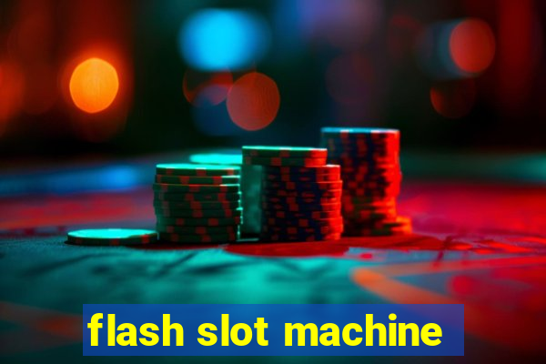 flash slot machine