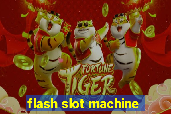 flash slot machine