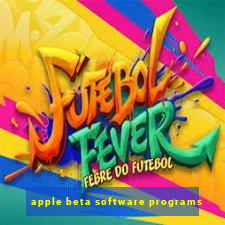 apple beta software programs