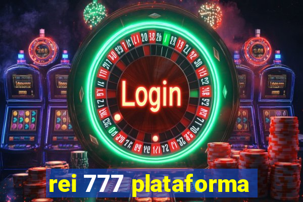 rei 777 plataforma