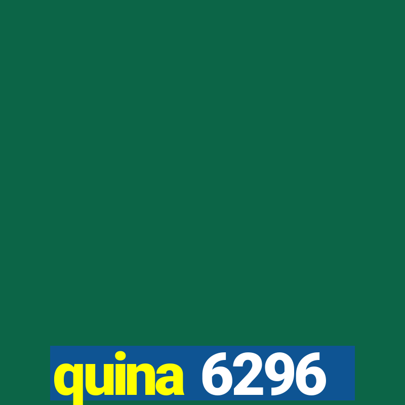 quina 6296