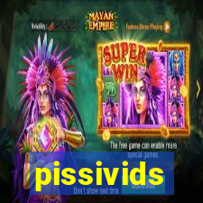 pissivids