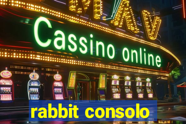 rabbit consolo