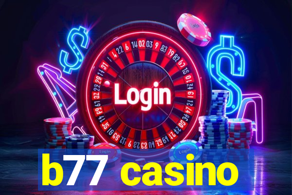 b77 casino