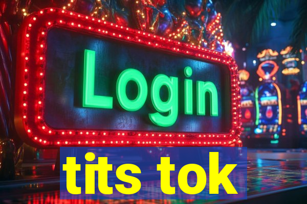 tits tok