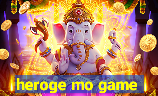 heroge mo game