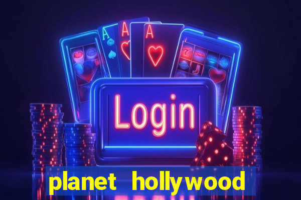 planet hollywood casino and resort