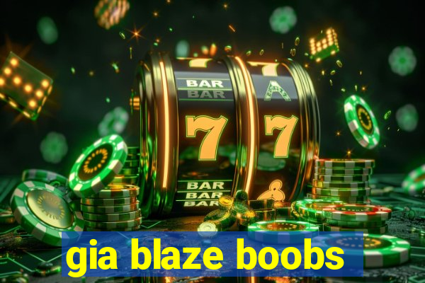 gia blaze boobs