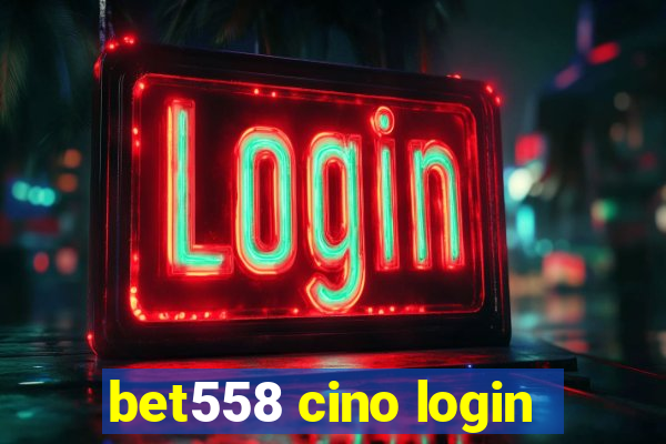 bet558 cino login