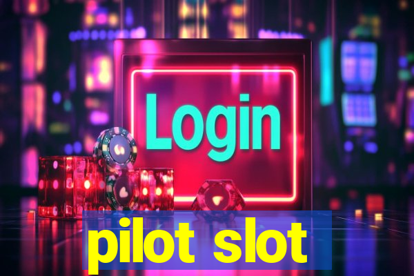 pilot slot