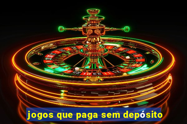 jogos que paga sem depósito