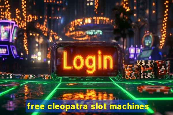 free cleopatra slot machines