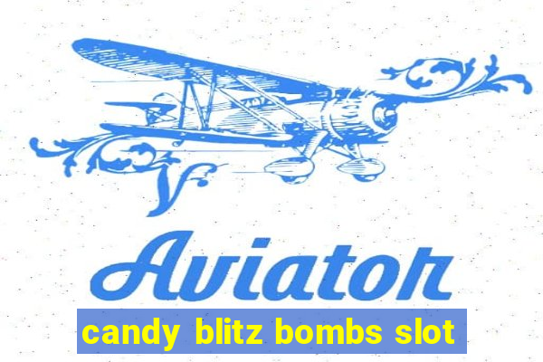 candy blitz bombs slot