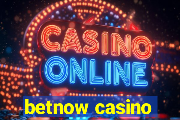 betnow casino