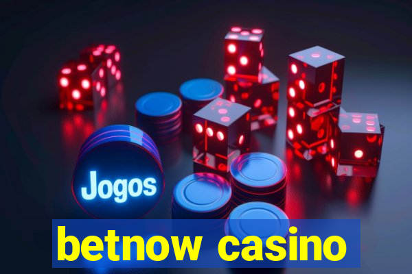 betnow casino