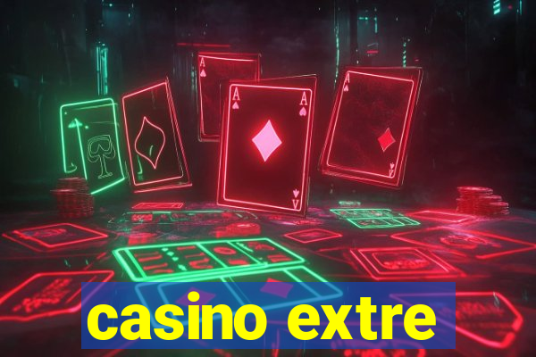 casino extre