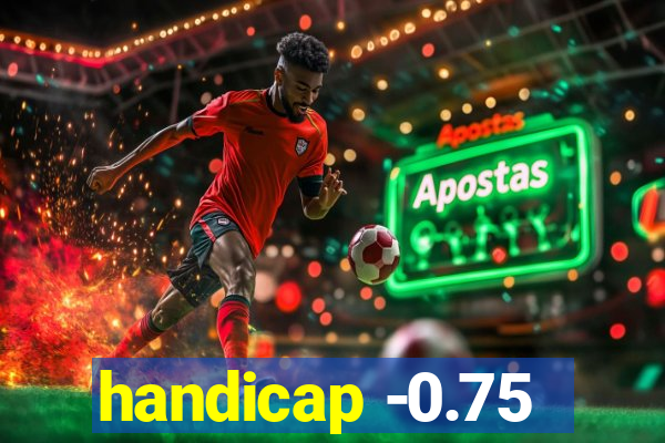 handicap -0.75