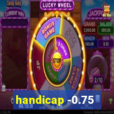 handicap -0.75