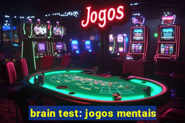 brain test: jogos mentais