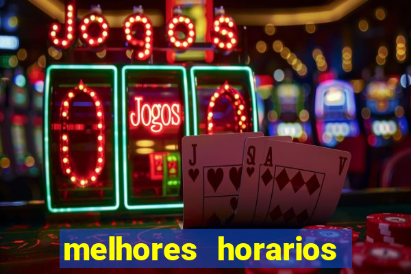 melhores horarios para jogar slot