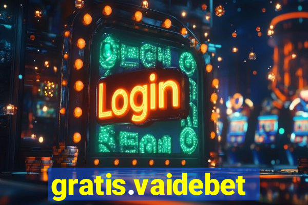 gratis.vaidebet