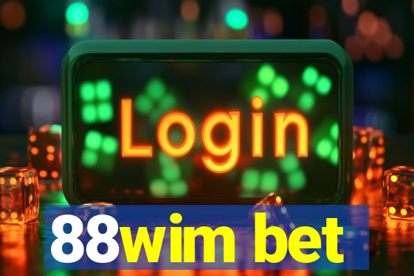 88wim bet