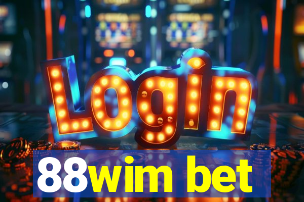 88wim bet